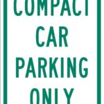 SmartSign 3M High Intensity Grade Reflective Sign, Legend “Compact Car Parking Only”, 18″ high x 12″ wide, Green on White