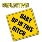 Zone Tech “Baby Up On This Bitch” Vehicle Bumper Magnet – Premium Quality Convenient Reflective “Baby Up On This Bitch” Vehicle Safety Funny Sign Bumper Magnet