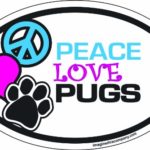 Imagine This 4-Inch by 6-Inch Car Magnet Oval, Peace Love Pugs