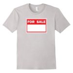 FOR SALE Sign Shirt. Classic General Advertising Shirt.