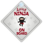 Little Ninja On Board Car Sign New Baby / Child Gift / Present / Baby Shower Surprise