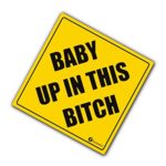 Zone Tech “Baby Up On This Bitch” Vehicle Safety Sticker – Premium Quality Convenient Reflective “Baby Up On This Bitch” Vehicle Safety Funny Sign Sticker
