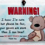 Do Not Touch the Baby 6 x 4 inch Baby Tag by Cold Snap Studio, More Than I Can Bear – HANDMADE in the USA!