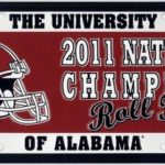 University of Alabama Crimson Tide 2011 National Champions Vanity Metal Novelty License Plate Tag Sign