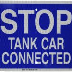 Brady 134191 “STOP TANK CAR CONNECTED” Sign, Reflective Aluminum, 12″ H x 15″ W, White on Blue