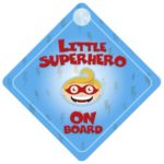 Little Superhero Blue On Board Car Sign New Baby / Child Gift / Present / Baby Shower Surprise