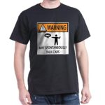 CafePress – Car Talk Warning T-Shirt – 100% Cotton T-Shirt