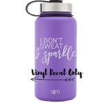 I Don’t Sweat I Sparkle White Motivational VINYL DECAL ONLY for Water Bottles, Electronics, or Vehicle
