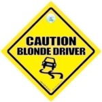 DRIVING iwantthatsign.com Caution Blonde Driver Sign, Blonde Car Sign, Blonde Sign,Joke Car Sign, Tailgater Car Sign,Bumper Sticker, Decal, Blondes, Road Sign, Joke Sign, Lady Driver, Female Driver
