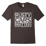 Mens Distressed RUSTY CARS MATTER Sign Classic Car Lover Tshirt