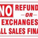 NO REFUNDS OR EXCHANGES ALL SALES FINAL 10″ x 14″ Inch Sign, Self Adhesive Vinyl Sticker, Indoor and Outdoor Use, Rust Free, UV Protected, Waterproof