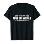 Love One Woman And Several Cars Tshirt