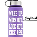 Kick Ass Decal: Wake up. Work out. Look hot. Kick ass. Motivational White VINYL DECAL for Water Bottles, Computers, Vehicles