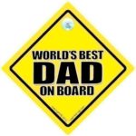 DAD SIGNS iwantthatsign.com World’s Best Dad Car Sign, Decal, Bumper Sticker, Dad Car Sign, Car Sign For Dad, Funny Car Signs, Dad Car Sign