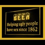 Beer Helping Ugly People Have Sex Swanky Compassion LED Light Sign 170128 Color Yellow