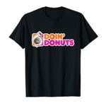 Doin’ Donuts – Funny Drift Racing Car Enthusiast T-Shirt