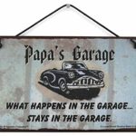Egbert’s Treasures 5×8 Sign with Classic Car Saying Papa’s Garage What Happens in The Garage. Stays in The Garage. Decorative Fun Universal Household Signs from