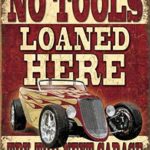 No Tools Loaned Here Tin Sign 13 x 16in