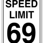 [SignJoker] SPEED LIMIT 69 Sign gag novelty gift funny driving car racing fast driver race Wall Plaque Decoration