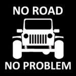 No Road Jeep Vinyl Decal Sticker | Cars Trucks Vans Walls Laptops Cups | White | 5.5 inches | KCD945
