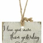 Boulder Innovations Wood Block Sign Ornament/Car Charm 4″ x 4″ (I Love You More Than Yesterday)