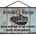 5×8 Sign with Classic Car Saying”Grandpa’s Garage WHAT HAPPENS IN THE GARAGE. STAYS IN THE GARAGE.” Decorative Fun Universal Household Signs from Egbert’s Treasures