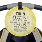 Yellow Preemie Tag – I’m A Preemie, Your Germs Are Too Big For Little Me (Preemie Baby Car Seat or Stroller No Touching Sign)