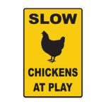 Slow Chickens At Play – 10″ x 15″ Aluminum Sign