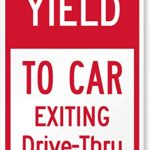 SmartSign “Yield to Car Exiting Drive Thru” Sign | 12″ x 18″ 3M Grade Reflective Aluminum