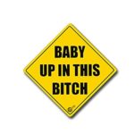 VaygWay Baby Up in This Bitch- Car Sticker Safety Sign Funny- Reflective Vehicle Board Decal Sign- Baby in This B Sticker