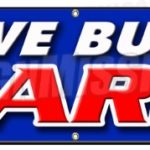 72″ WE Buy Cars Banner Sign Vehicles Cars Automobiles Buyer dealership