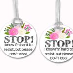 Stop! I Know I’m Hard to Resist But Please Don’t Kiss – Pink Floral – Stroller Tag/Car Seat Tag/Germ Tag/Don’t Touch Sign/Preemie/NICU
