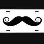 Custom License Plate White Mustache Auto Car Tag Sign 6″ X 12″