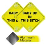 2 Pack – Aluminum – Baby Up in This B Car Window Signs, 5×5 Inch Noticeable Bright Yellow Signs with 2 Suction Cups for Extra Strong Hold