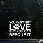 Diamond Graphics You Can’t Buy Love But You Can Rescue It (5″ X 4″) Die Cut Decal Bumper Sticker for Windows, Cars, Trucks, Laptops, Etc.