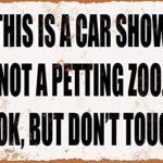 onepicebest 8″ x 12″ Vintage Aluminum Retro Metal Sign – Car Show Not a Petting Zoo. Look, But Don’t Touch. – Home House Coffee Beer Drink Bar Decor