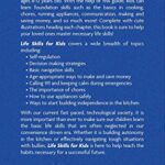 Life Skills for Kids: How to Cook, Clean, Make Friends, Handle Emergencies, Set Goals, Make Good Decisions, and Everything in Between