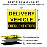 Magnetic Delivery Vehicle Frequent Stops Signs 2 pack (12X8″)