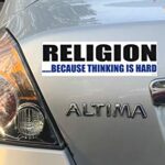 Gear Tatz – Religion …Because Thinking is Hard – Funny, Anti-Religion – Car Magnet – 2.75 x 9.5 inches – Professionally Made in The USA – Magnetic Decal
