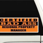 Certified Bad Ass Regional Property Manager | Occupation, Job, Career Gift idea | Weatherproof Sticker or Window Cling for applying on The Outside and Inside of The Window