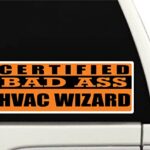 Certified Bad Ass HVAC Wizard | HVAC Installer Occupation, Job, Career Gift idea | Weatherproof Sticker or Window Cling for applying on The Outside and Inside of The Window