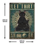 Funny New Age Zen Meditation Mandala Metal Tin Sign – let that she go – Black Cat Decor For Cat Lovers Gifts Cat Wall Decor Posters ?Home Farmhouse Cafe Bar Restaurant Wall Decor Art 8” by 12 ”
