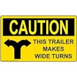 ComplianceSigns.com Caution This Trailer Makes Wide Turns Label Decal, 15×9 in. Vinyl for Transportation