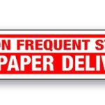 Magnet Magnetic Sign – NEWSPAPER DELIVERY Caution Frequent Stops For Delivery Vehicle, Car Or Truck – 3 x 14 inch Block Sold as Each, Be Sure Surface is Steel