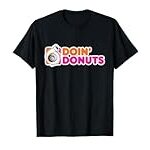 Doin’ Donuts – Funny Racing & Drift Car Enthusiast T-Shirt
