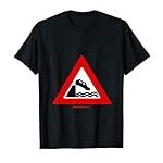 Don’t drive your car into the water funny road sign travel T-Shirt