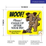 Sigo Signs, Woof Please Clean Up After Your Pet Be Courteous with Dog Cleaning Poop Graphic Sign, 10×7 Inches, 4 Mil Vinyl Decal Stickers Weather Resistant, Made in USA