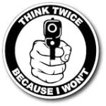 Think Twice Armed Warning Sticker Property Home Protection, 2nd Amendment Decal, 5 inches – Car Bumper, Wall Sticker (1pcs)