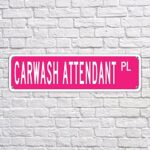 Occupation Street Signs Carwash Attendant Metal Wall Art Carwash Attendant Gift Home Office Restaurant Man Cave Wall Plaque Funny Indoor Outdoor Wall Decor Signs 6x24in